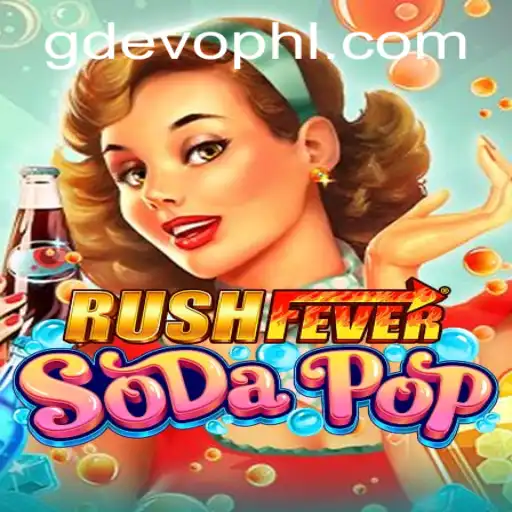Dive into RushFeverSodaPop: The Ultimate Game Experience with GD EVO