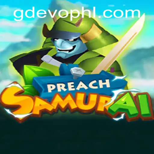 PreachSamurai: A Revolutionary Gaming Experience with GD EVO